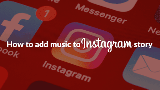 How to Add music to Instagram Stories