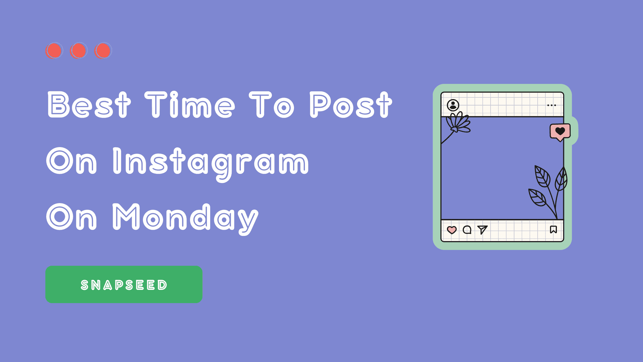 Best Time To Post On Instagram On Monday - Snapseed